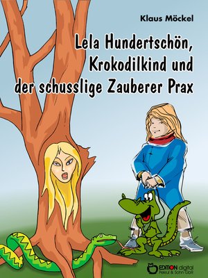 cover image of Lela Hundertschön, Krokodilkind und der schusslige Zauberer Prax